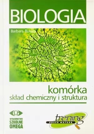 Biologia. Komórka. Skład chemiczny i struktura