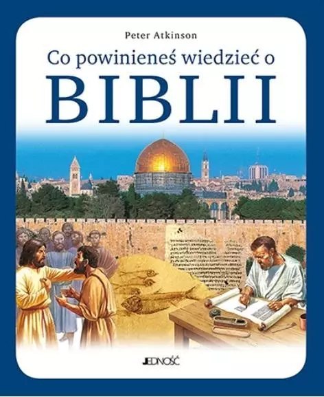 Co powinieneś wiedzieć o Biblii Co powinieneś wiedzieć o Biblii
