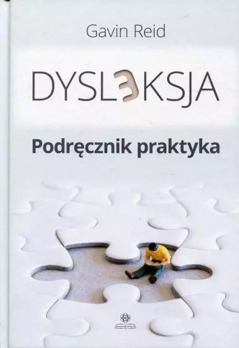 Dysleksja. Podręcznik praktyka Dysleksja. Podręcznik praktyka