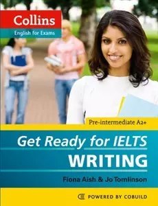 Get Ready for IELTS. Writing