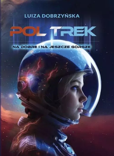 Poltrek. Na dobre i jeszcze gorsze Poltrek. Na dobre i jeszcze gorsze