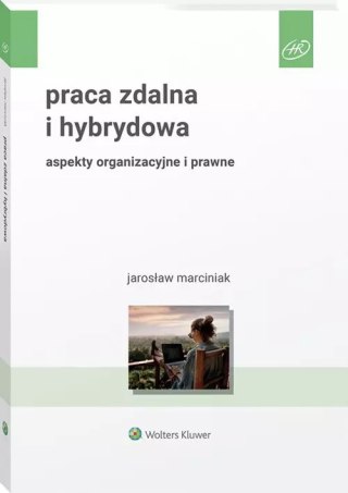 Praca zdalna i hybrydowa Aspekty organizacyjne i prawne