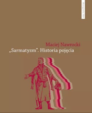 "Sarmatyzm". Historia pojęcia