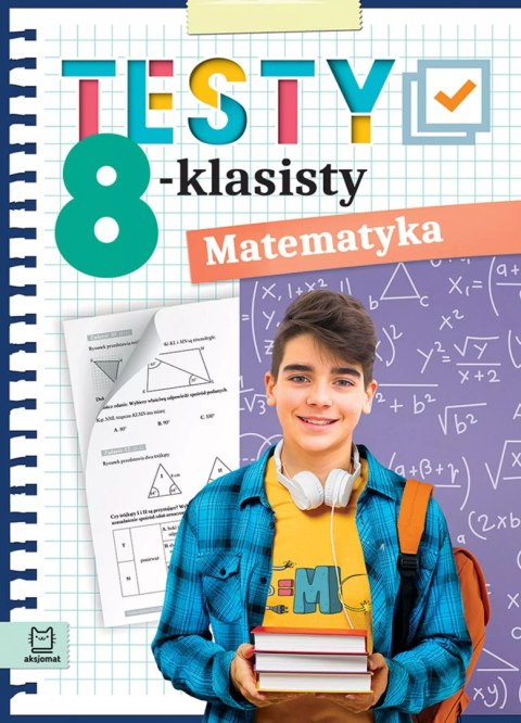 Testy 8-klasisty. Matematyka Testy 8-klasisty. Matematyka