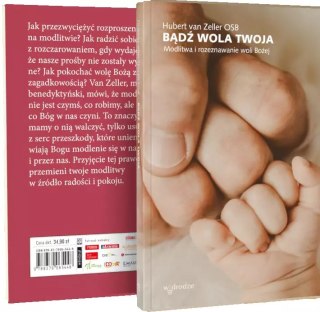 Bądź wola Twoja. Modlitwa i rozeznawanie woli