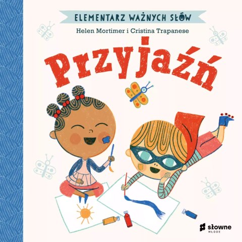 Elementarz Ważnych Słów. Przyjaźń Elementarz Ważnych Słów. Przyjaźń