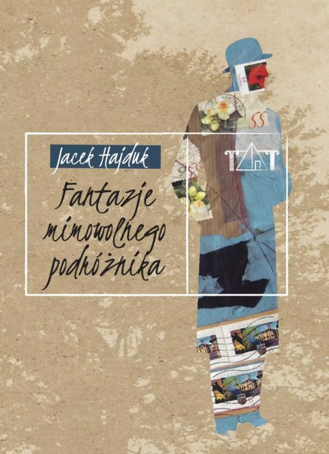 Fantazje mimowolnego podróżnika Fantazje mimowolnego podróżnika