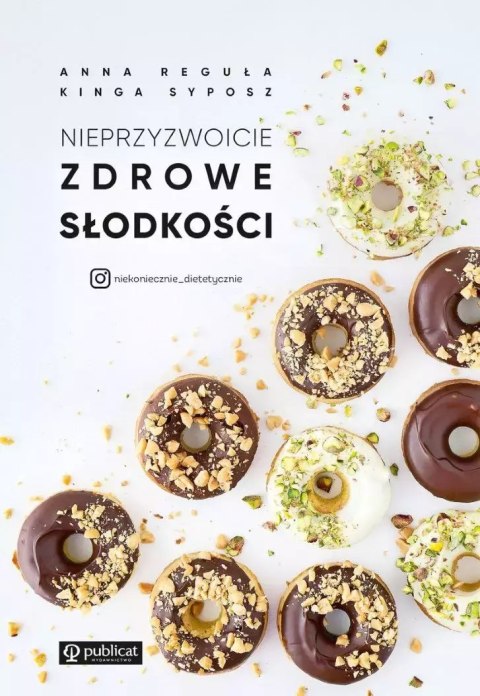 Nieprzyzwoicie zdrowe słodkości Nieprzyzwoicie zdrowe słodkości