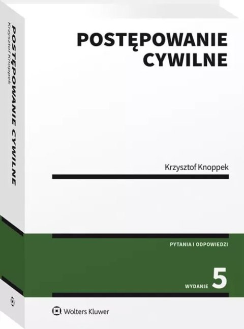 Postępowanie cywilne. Pytania i odpowiedzi, wydanie 5 Postępowanie cywilne. Pytania i odpowiedzi, wydanie 5