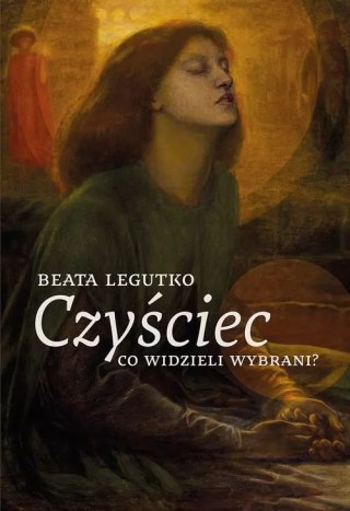 Czyściec. Co widzieli wybrani?