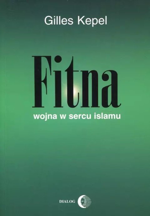 Fitna. Wojna w sercu Islamu Fitna. Wojna w sercu Islamu