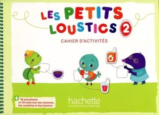 Les Petits Loustics 2. Cahier d'activites