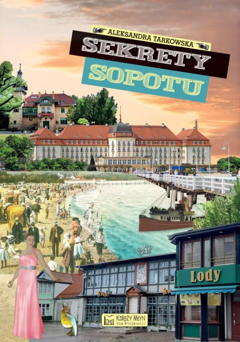 Sekrety Sopotu Sekrety Sopotu