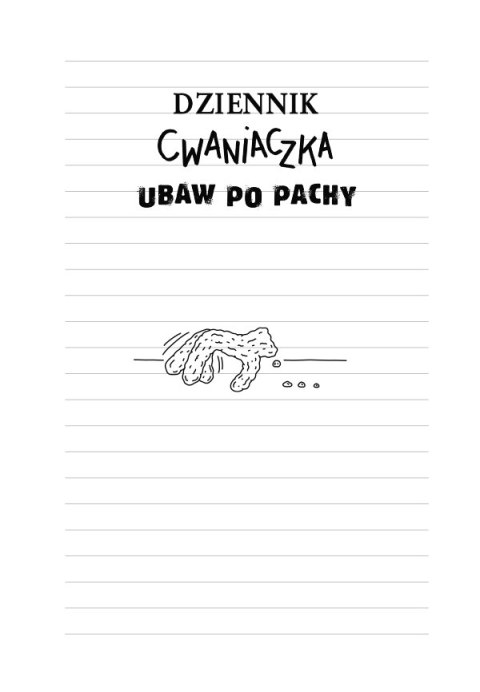 Dziennik cwaniaczka 4. Ubaw po pachy Dziennik cwaniaczka 4. Ubaw po pachy