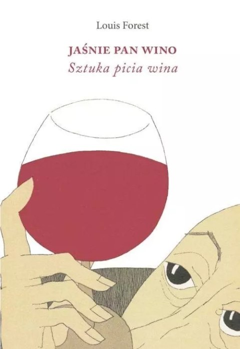 Jaśnie Pan Wino Jaśnie Pan Wino