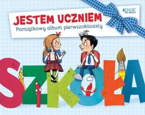 Jestem uczniem. Pamiątkowy album pierwszoklasisty Jestem uczniem. Pamiątkowy album pierwszoklasisty