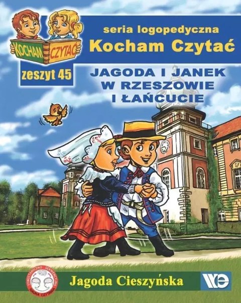 Kocham czytać, zeszyt 45. Jagoda i Janek w Rzeszowie i Łańcucie Kocham czytać, zeszyt 45. Jagoda i Janek w Rzeszowie i Łańcucie