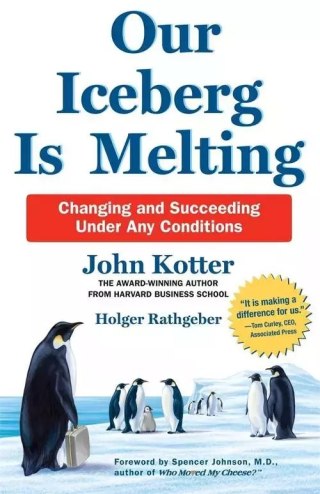 Our Iceberg is Melting : Changing and Succeeding Under Any Conditions