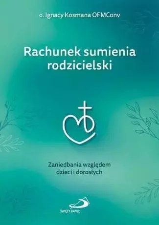 Rachunek sumienia rodzicielski Rachunek sumienia rodzicielski
