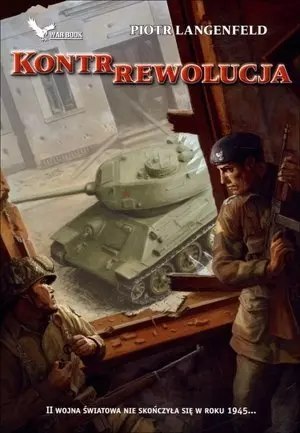 Czerwona ofensywa. Tom 2. Kontrrewolucja