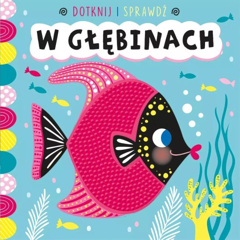 Dotknij i sprawdź. W głębinach Dotknij i sprawdź. W głębinach