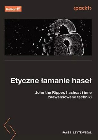 Etyczne łamanie haseł. John the Ripper, hashcat i inne zaawansowane techniki