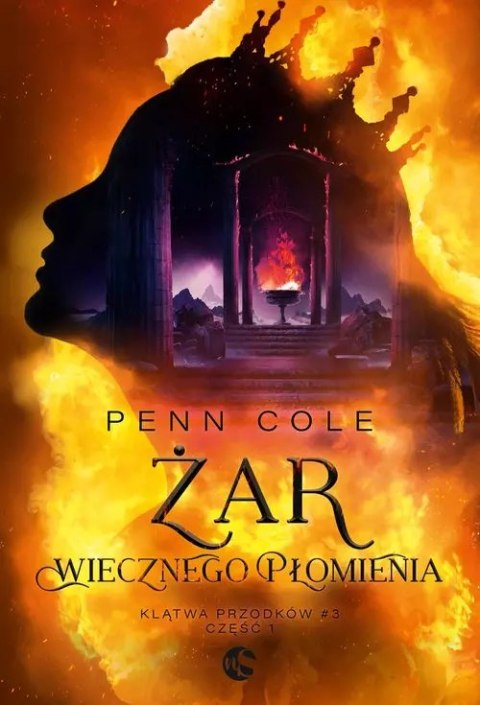 Klątwa Przodków. Tom 3, część 1. Żar Wiecznego Płomienia Klątwa Przodków. Tom 3, część 1. Żar Wiecznego Płomienia