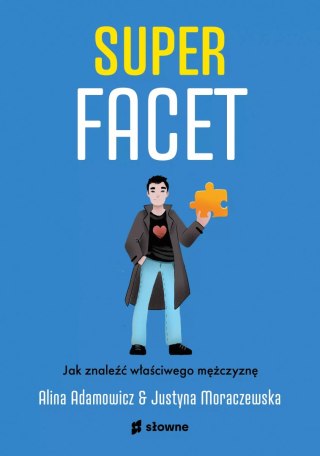 Superfacet. Jak znaleźć właściwego mężczyznę