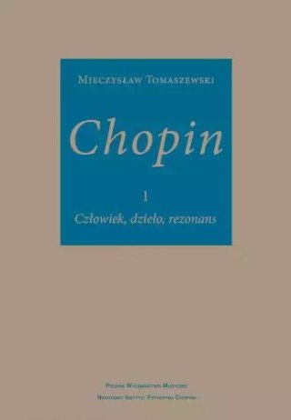 Chopin. Człowiek, dzieło, rezonans