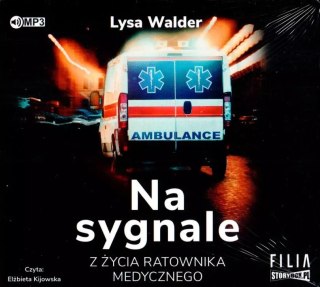 Na sygnale. Z życia ratownika medycznego. Audiobook