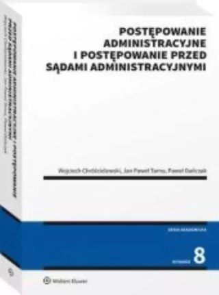 Postępowanie administracyjne i postępowanie przed sądami administracyjnymi