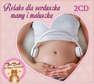Relaks dla serduszka mamy i maluszka, 2 CD
