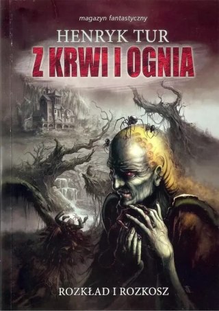 Z krwi i ognia Tom 1 Rozkład i rozkosz