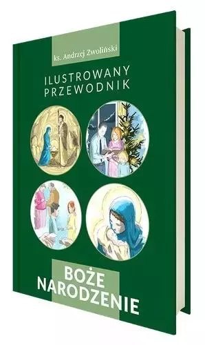Boże Narodzenie. Ilustrowany przewodnik Boże Narodzenie. Ilustrowany przewodnik
