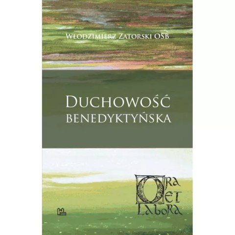 Duchowość benedyktyńska Duchowość benedyktyńska
