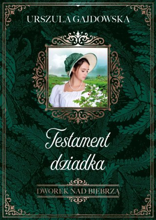 Dworek nad Biebrzą. 3. Dworek nad Biebrzą. Testament dziadka. Testament dziadka
