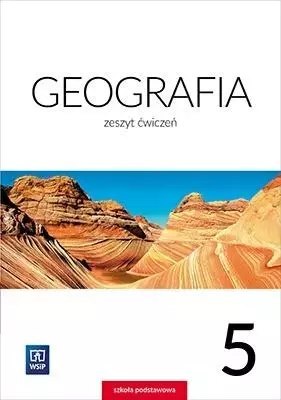 Geografia. Zeszyt ćwiczeń. Klasa 5 Geografia. Zeszyt ćwiczeń. Klasa 5