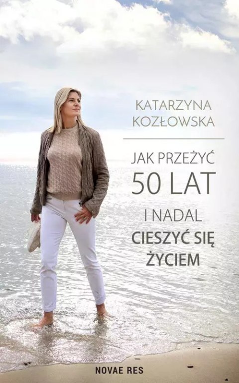 Jak przeżyć 50 lat i nadal cieszyć się życiem Jak przeżyć 50 lat i nadal cieszyć się życiem
