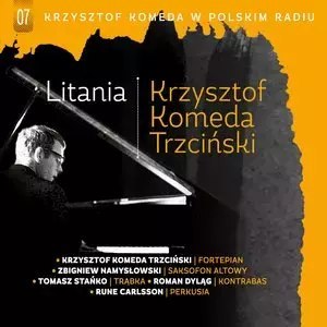 Krzysztof Komeda Trzciński w Polskim Radiu vol.7 - Litania