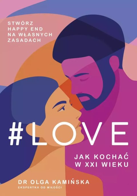 #Love. Jak kochać w XXI wieku, wydanie 2 #Love. Jak kochać w XXI wieku, wydanie 2