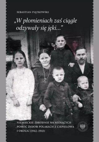 W płomieniach zaś ciągle odzywały się jęki...