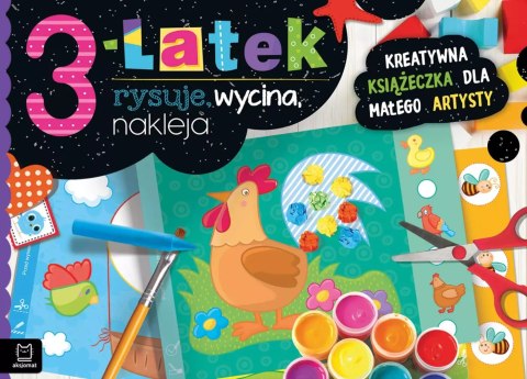 3-latek rysuje, wycina, nakleja. Kreatywna książeczka dla małego artysty 3-latek rysuje, wycina, nakleja. Kreatywna książeczka dla małego artysty