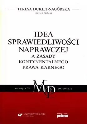 Idea sprawiedliwości naprawczej a zasady kontynentalnego prawa karnego