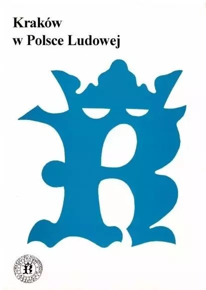 Kraków w Polsce Ludowej Kraków w Polsce Ludowej
