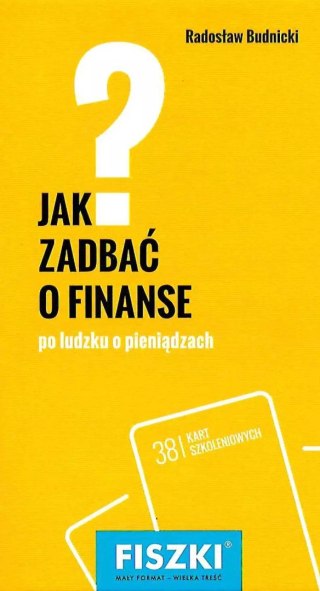 Fiszki. Jak zadbać o finanse? Po ludzku o pieniądzach