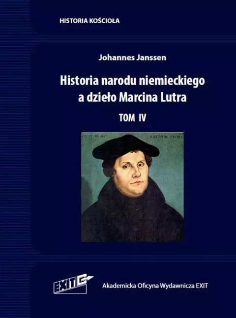 Historia narodu niemieckiego a dzieło Marcina Lutra. Tom 4. Historia narodu niemieckiego a dzieło Marcina Lutra. Tom 4.
