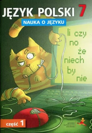 Nauka o języku. Język polski. Zeszyt ćwiczeń. Klasa 7. Część 1