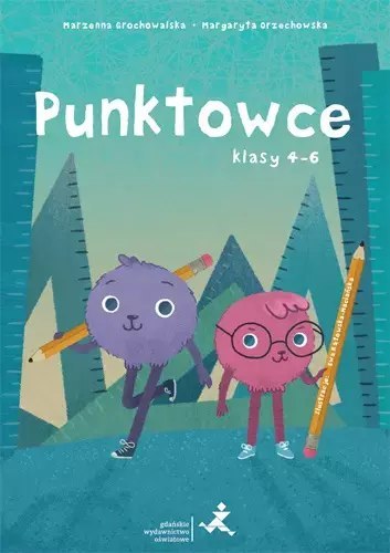 Punktowce. Klasy 4-6 Punktowce. Klasy 4-6