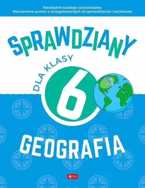 Sprawdziany dla klasy 6. Geografia Sprawdziany dla klasy 6. Geografia
