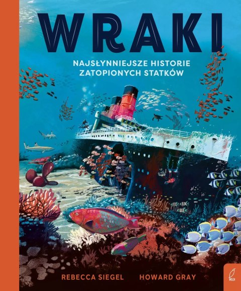 Wraki. Najsłynniejsze historie zatopionych statków Wraki. Najsłynniejsze historie zatopionych statków